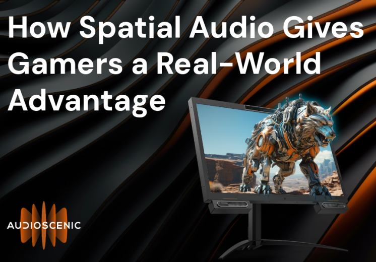 How Spatial Audio Gives Gamers a Real-World Advantage
